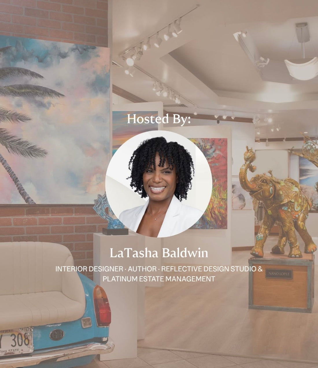Special Event! With LaTasha Baldwin Property & Palettes Where Real Estate Meets Art